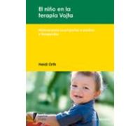 El Niño En La Terapia Vojta. Manual Para Acompañar A Padres Y Ter Apeu