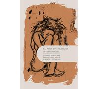 El niño en silencio; La comunicación más alla de las palabras (Psicopatología y Psicoterapia de las Psicosis)