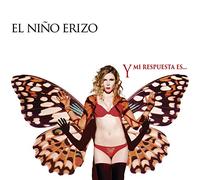 El Niño Erizo - Y Mi Respuesta Es...