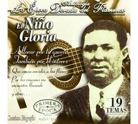 EL NIÑO GLORIA - Antologia De La Epoca Dorada Del Flamenc