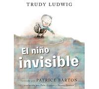 El niño invisible (The Invisible Boy Spanish Edition)