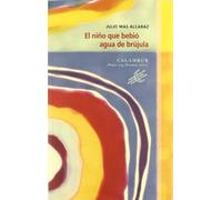 EL NIÑO QUE BEBIÓ AGUA DE BRÚJULA (Poesía)