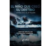 El niño que creó su destino: Historia real de un polizón