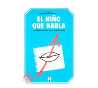 El niño que habla el lenguaje oral en el preescolar