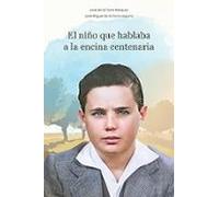 El Niño Que Hablaba A La Encina Centenaria