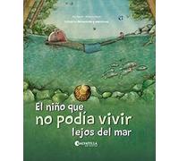 El niño que no podía vivir lejos del mar: La resiliencia: 4 (Naturaleza y emociones)