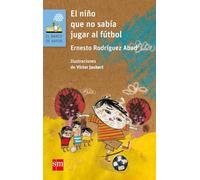 El niño que no sabía jugar al fútbol: 166 (El Barco de Vapor Azul)