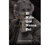 El niño que nunca fui