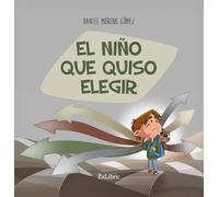 El niño que quiso elegir