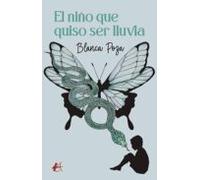 El Niño Que Quiso Ser Lluvia