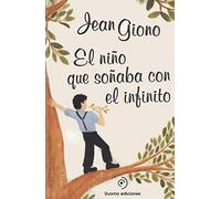 El Niño Que Soñaba Con El Infinito (ILUSTRADO)