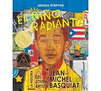 El niño radiante / Radiant Child: La historia del joven artista Jean-Michel Basquiat / The Story of Young Artist Jean-Michel Basquiat