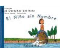 El Niño Sin Nombre (los Derechos Del Niño 3)