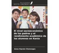 El nivel socioeconómico de los padres y el rendimiento académico de los alumnos en Kenia