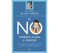 El no también ayuda a crecer (Biblioteca Mª Jesús Álaba) | María Jesús Álava Reyes