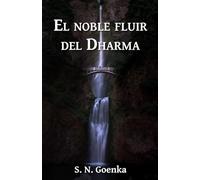 El noble fluir del Dharma