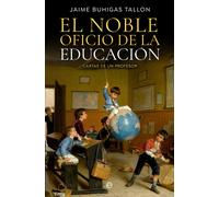 El noble oficio de la educación. | Jaime Buhigas Tallon