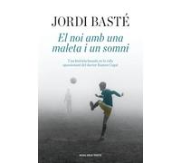 El noi amb una maleta i un somni: Una història basada en la vida apassionant del doctor Ramon Cugat (Narrativa catalana)