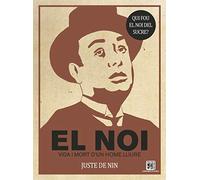 El Noi. Vida I Mort D'Un Home Lliure (Catalan) (COMIC)