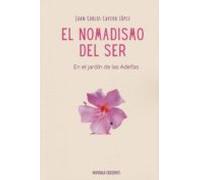 El Nomadismo Del Ser: En El Jardin De Las Adelfas