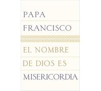 El Nombre de Dios Es Misericordia