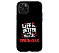 El Nombre del Gato Sprinkles Life Is Better with My Cat Sprinkles Carcasa para iPhone 11 Pro