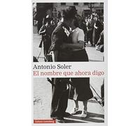 El nombre que ahora digo (Narrativa)