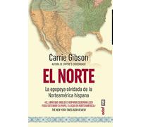 El Norte. La epopeya olvidada de la Norteamérica española (Clío. Crónicas de la historia)