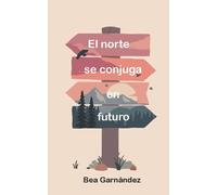 El norte se conjuga en futuro