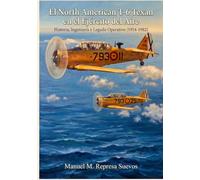 El North American T-6 Texan en el Ejército del Aire: Historia, Ingeniería y Legado Operativo (1954-1982)