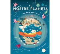 El Nostre Planeta. Infografies Per Descobrir La Terra (La biblioteca dels ratolins)