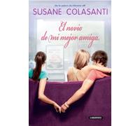 El novio de mi mejor amiga (Literatura Juvenil)