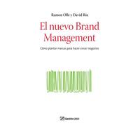 El nuevo Brand Management: Cómo plantar marcas para hacer crecer negocios (MARKETING Y VENTAS)