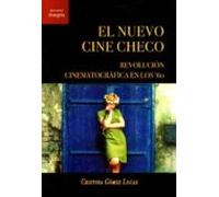 El Nuevo Cine Checo. Revolución Cinematográfica En Los 60