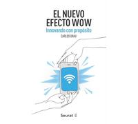 EL NUEVO EFECTO WOW: Innovando con propósito