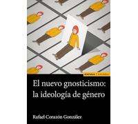 El nuevo gnosticismo: la ideología de género (Astrolabio Filosofía)