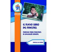 El Nuevo Libro del Maestro: Manual para Maestros de Educación Infantil: 1 (Biblioteca Francisco Cid Fornell)