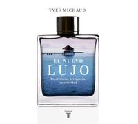 El nuevo lujo – Experiencias, arrogancia, autenticidad (Pensamiento) – Taurus