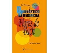 El nuevo manual del diagnóstico diferencial de las Flores de Bach