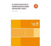 El nuevo pacto de la Unión Europea sobre migración y asilo (Monografías)