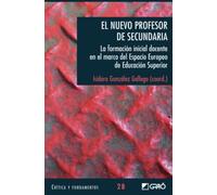 El Nuevo Profesor De Secundaria: La formación inicial docente en el marco del Espacio Europeode Educación Superior: 016 (Outlet)