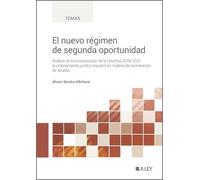 El nuevo régimen de segunda oportunidad: Análisis de la incorporación de la Directiva 2019/1023 al ordenamiento jurídico español en materia de exoneración de deudas (SIN COLECCION)
