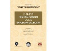 El nuevo régimen jurídico de las empleadas del hogar: 1 (Cuestiones actuales del derecho del trabajo y de la Seguridad Social)