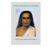 El Nuevo Renacimiento De Babaji