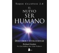 El Nuevo Ser Humano. El Toque Cuantico 2.0