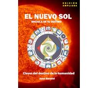 EL NUEVO SOL. Brújula de tu Destino: CLAVES DEL DESTINO DE LA HUMANIDAD