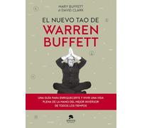 El nuevo tao de Warren Buffett: Una guía para enriquecerte y vivir una vida plena de la mano del mejor inversor de todos los tiempos (Alienta)