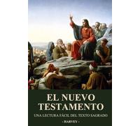 El Nuevo Testamento: Una Lectura Fácil del Texto Sagrado (Serie de la Biblia: Una Lectura Fácil del Texto Sagrado)