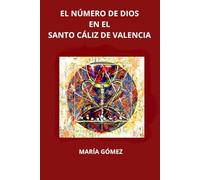 EL NÚMERO DE DIOS EN EL SANTO CÁLIZ DE VALENCIA