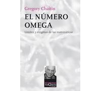 El número Omega: Límites y enigmas de las matemáticas: 132 (Metatemas)